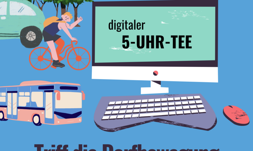 Digitaler 5-Uhr-Tee März: Mobilität im Dorf